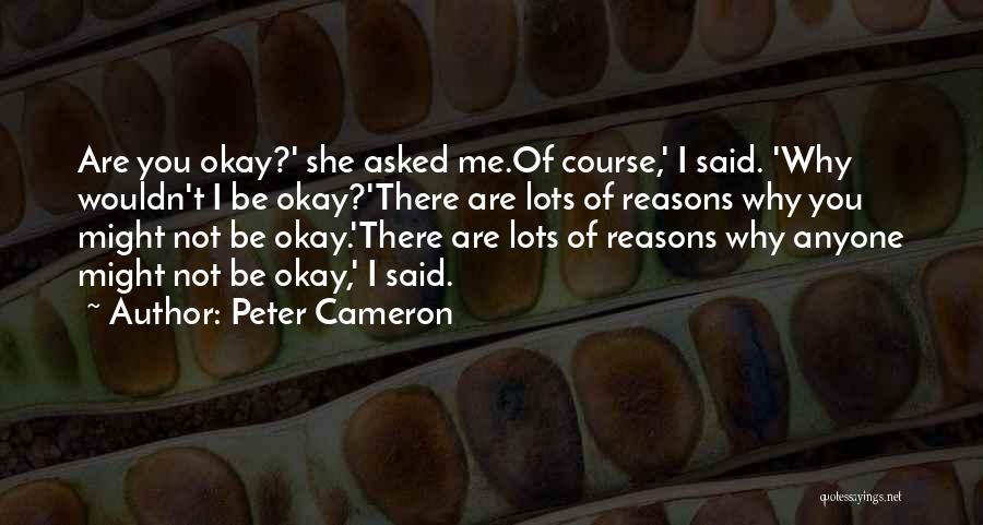 Peter Cameron Quotes 1528003