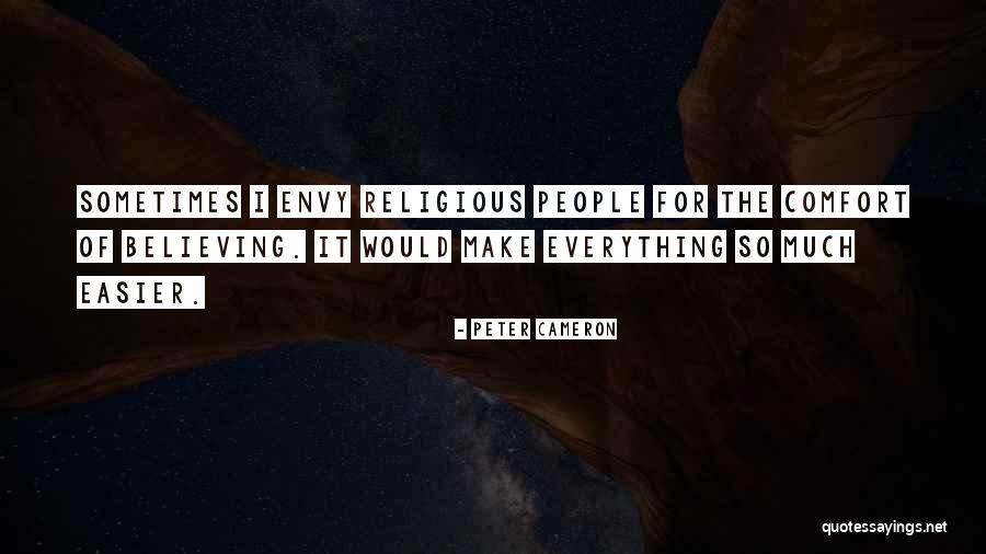 Peter Cameron Quotes 488797 Peter Cameron Quotes 488797