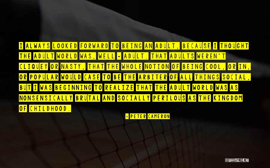 Peter Cameron Quotes 934370 Peter Cameron Quotes 934370