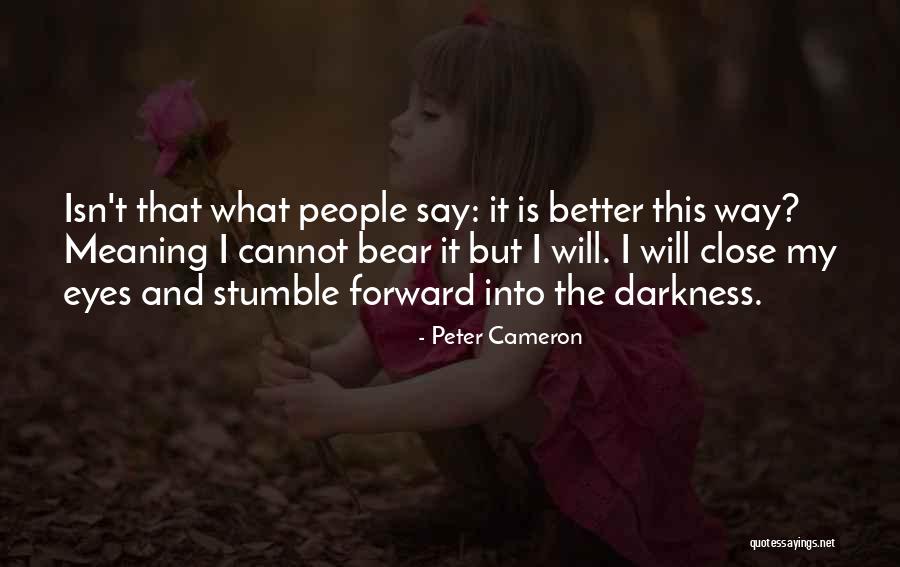 Peter Cameron Quotes 989499