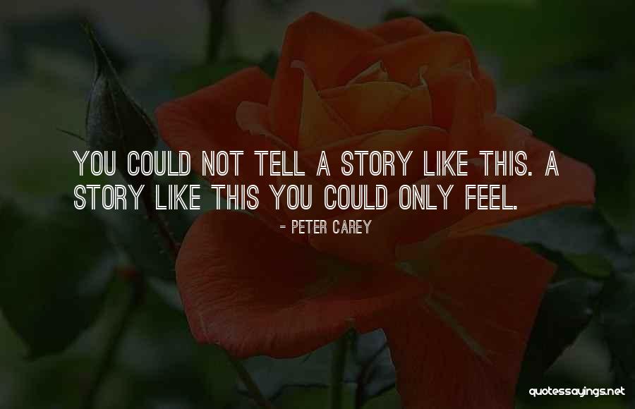 Peter Carey Quotes 2013704 Peter Carey Quotes 2013704