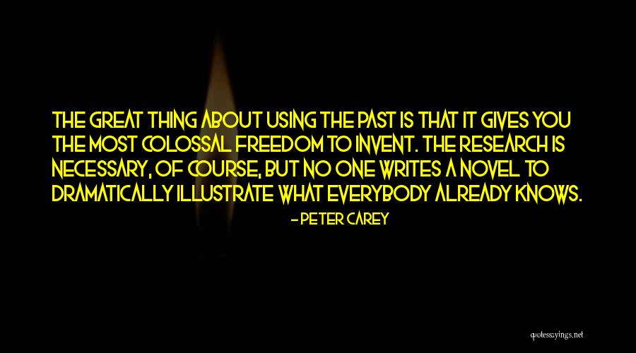 Peter Carey Quotes 305799 Peter Carey Quotes 305799