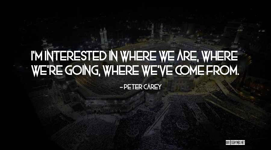 Peter Carey Quotes 604392