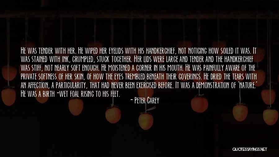 Peter Carey Quotes 740236 Peter Carey Quotes 740236