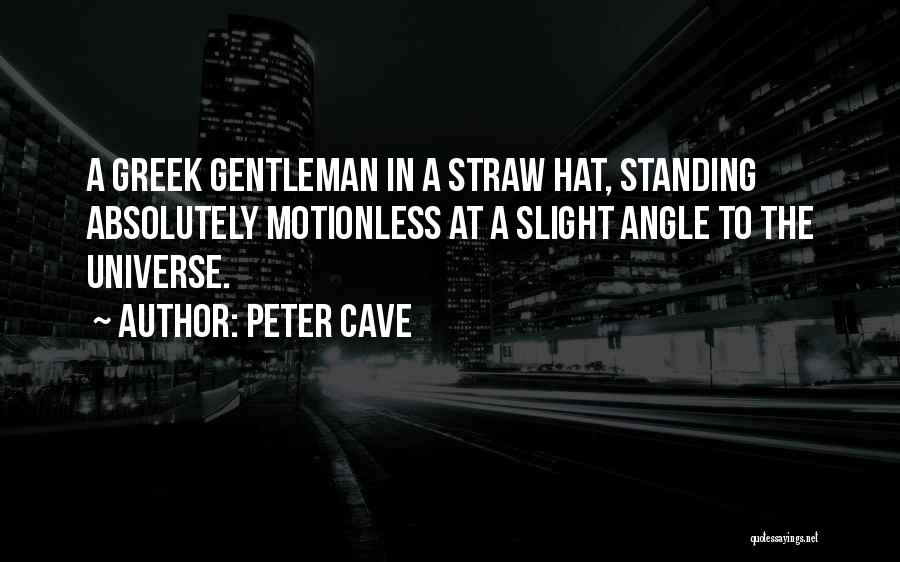 Peter Cave Quotes 1725802