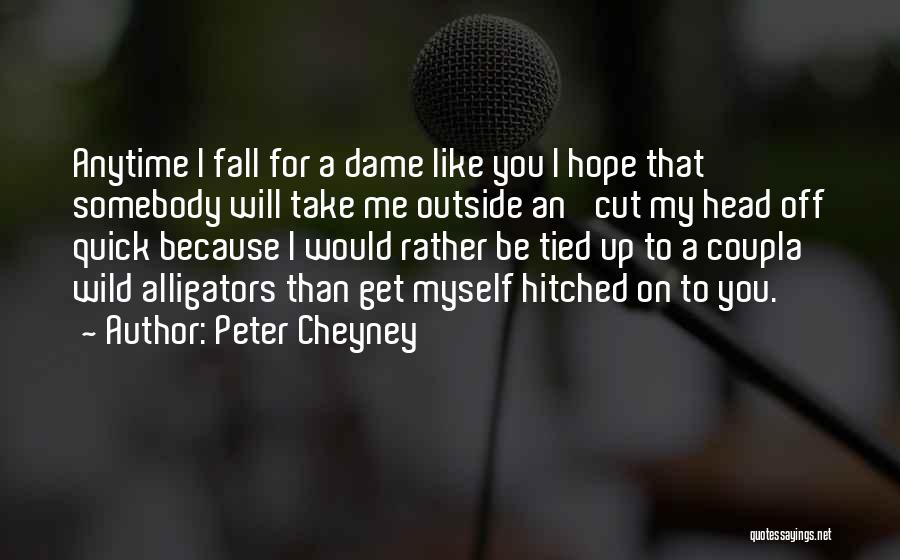 Peter Cheyney Quotes 1083890