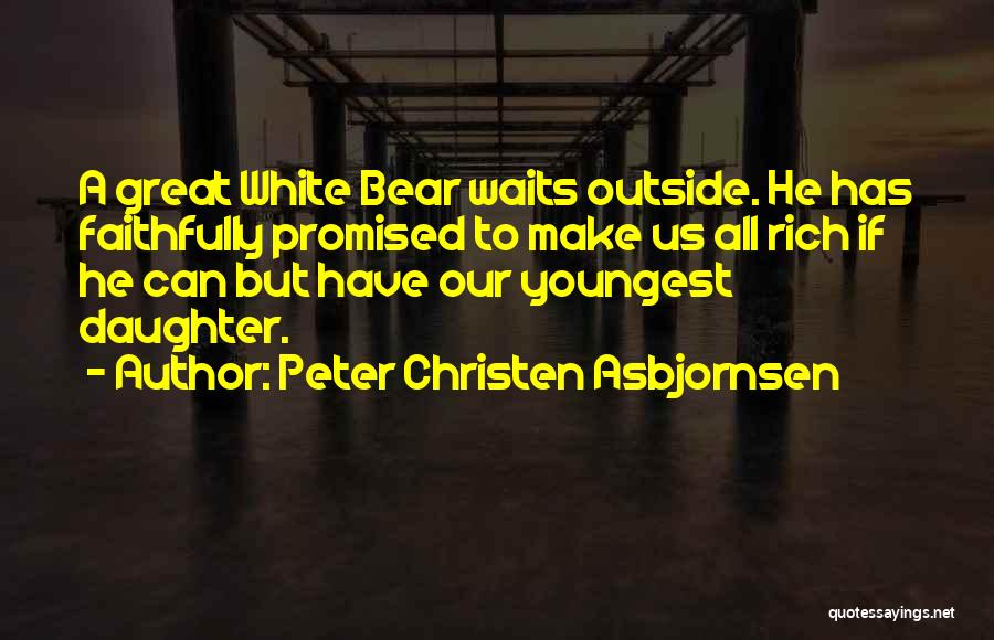 Peter Christen Asbjornsen Quotes 1215593