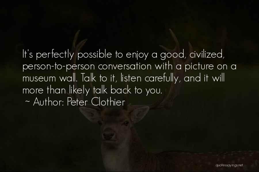 Peter Clothier Quotes 1871012