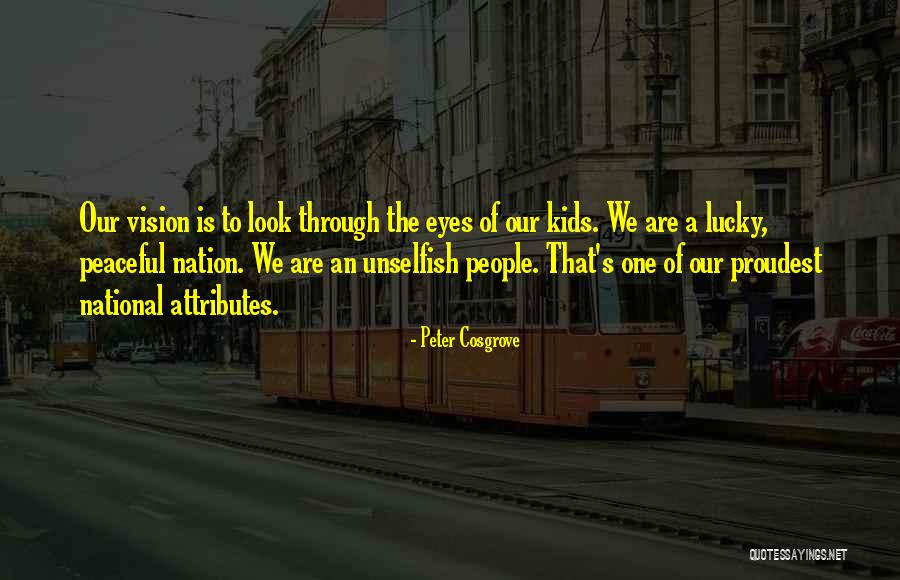Peter Cosgrove Leadership Quotes By Peter Cosgrove Peter Cosgrove Leadership Quotes By Peter Cosgrove
