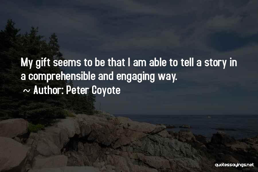 Peter Coyote Quotes 1057488