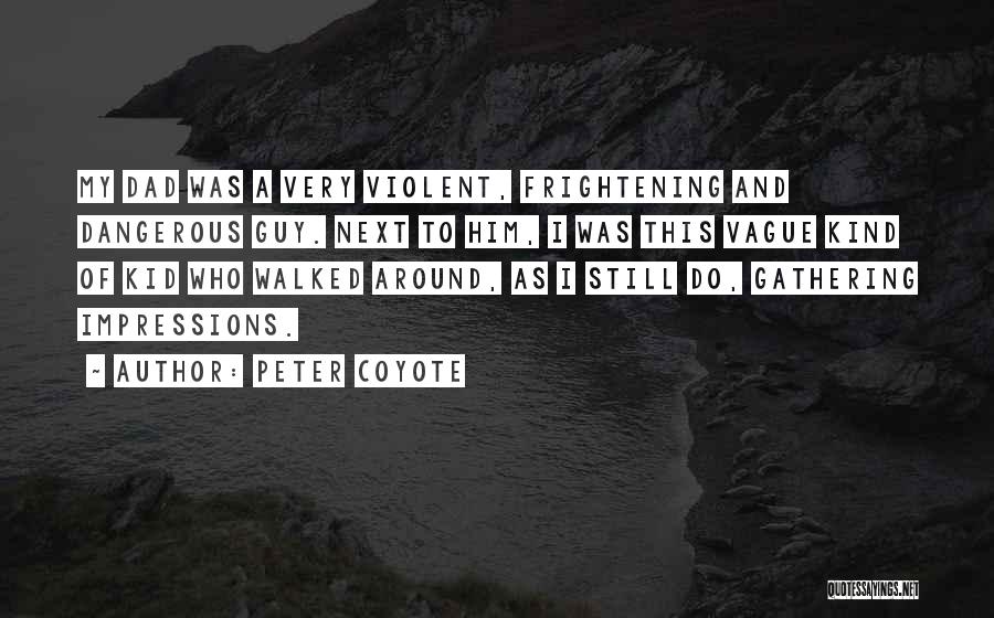 Peter Coyote Quotes 130656