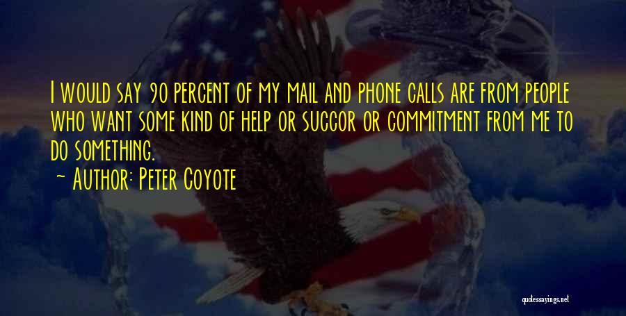 Peter Coyote Quotes 174047