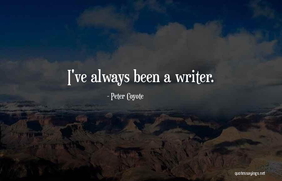 Peter Coyote Quotes 1947472 Peter Coyote Quotes 1947472