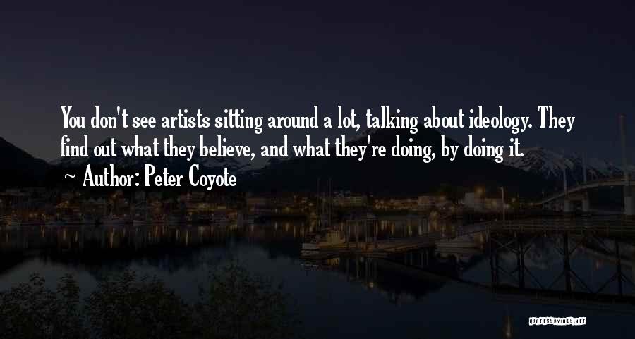 Peter Coyote Quotes 2181456