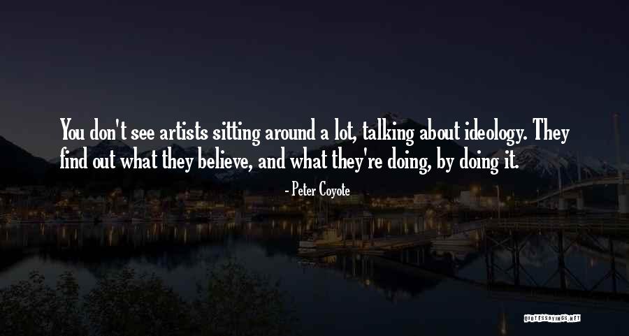 Peter Coyote Quotes 2181456 Peter Coyote Quotes 2181456