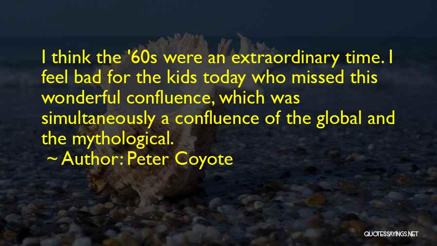 Peter Coyote Quotes 2256983
