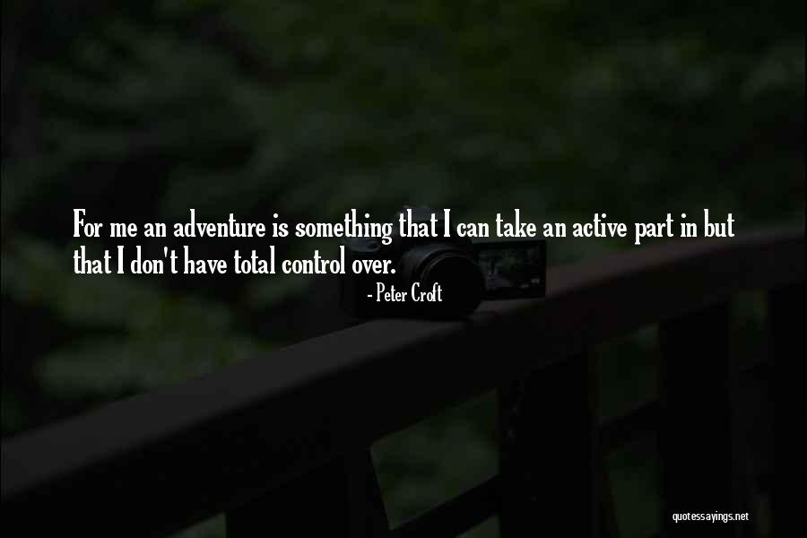 Peter Croft Quotes 1231218 Peter Croft Quotes 1231218