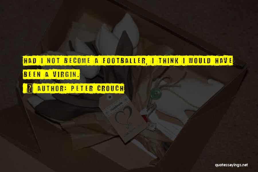 Peter Crouch Quotes 440660