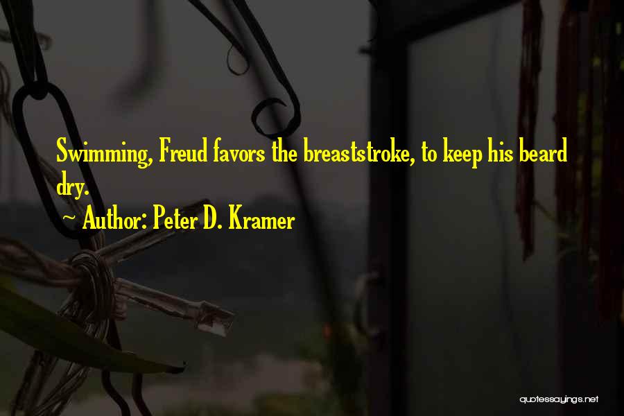 Peter D. Kramer Quotes 632149