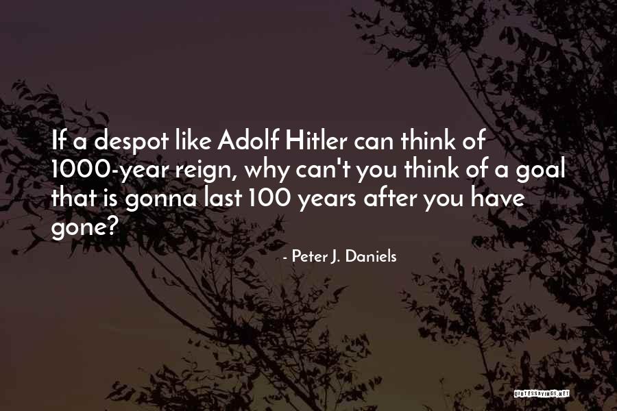 Peter Daniels Quotes By Peter J. Daniels