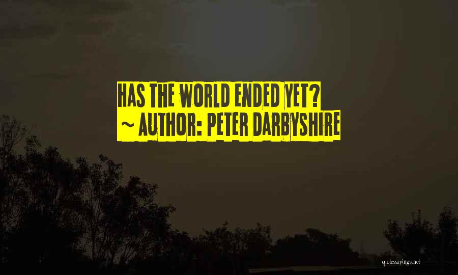 Peter Darbyshire Quotes 1656436