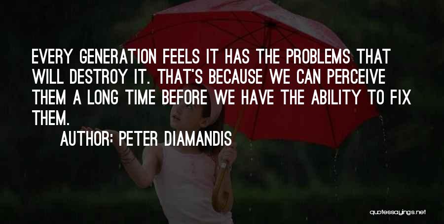 Peter Diamandis Quotes 1094219