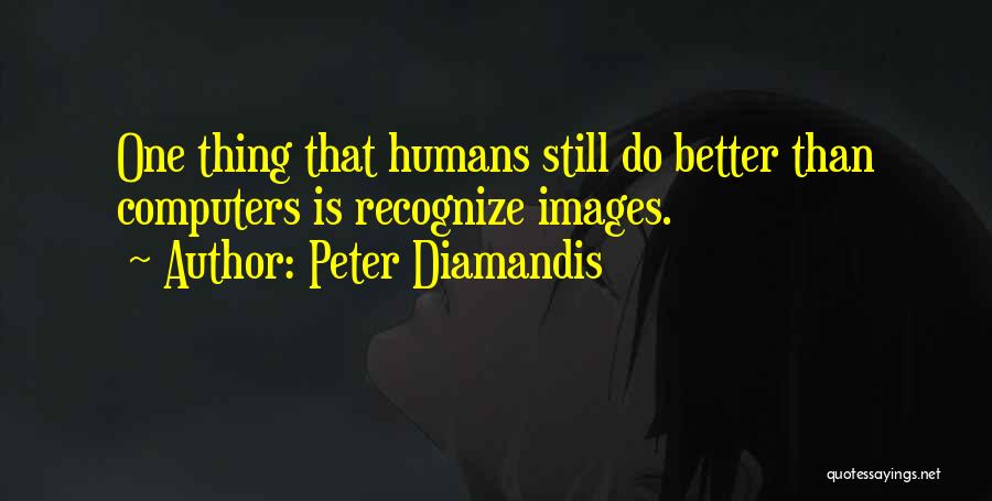 Peter Diamandis Quotes 1469092