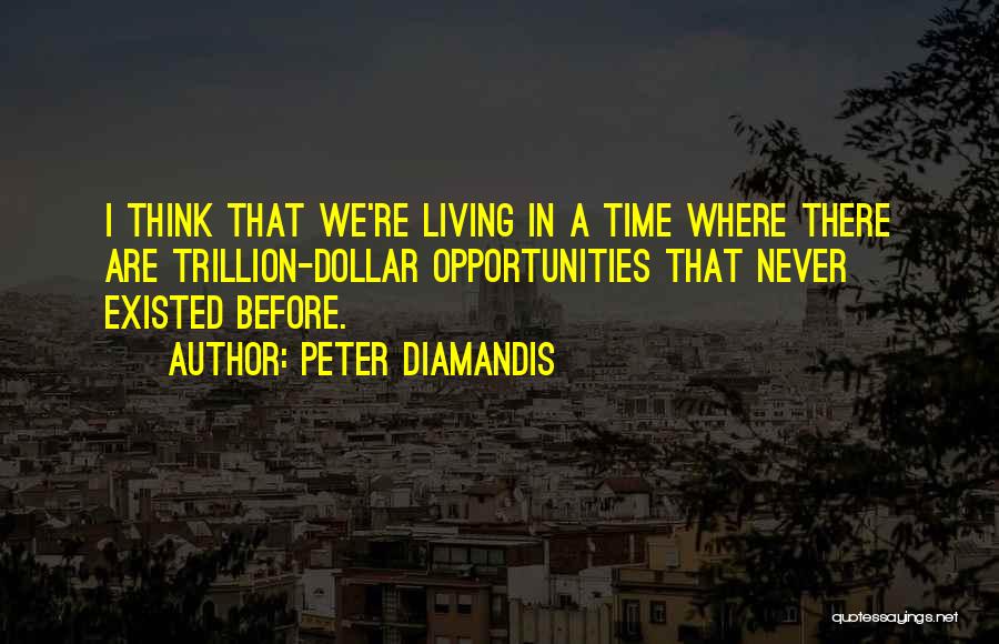 Peter Diamandis Quotes 1727096