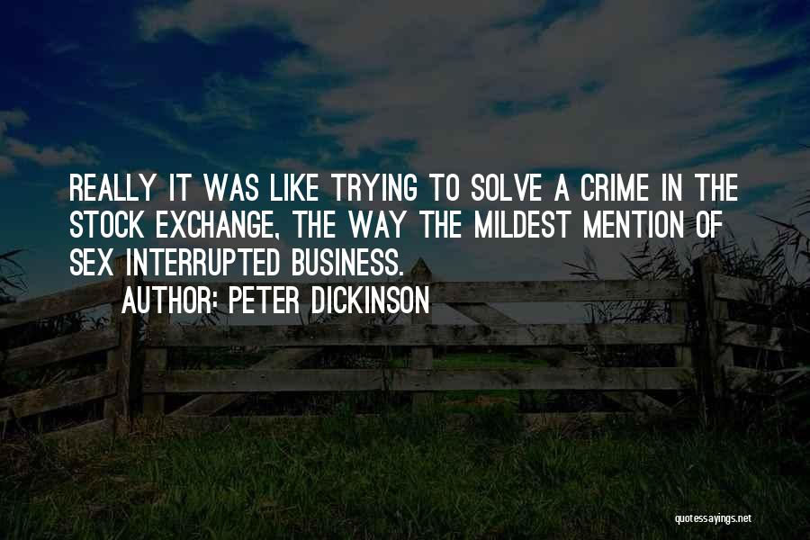 Peter Dickinson Quotes 321818