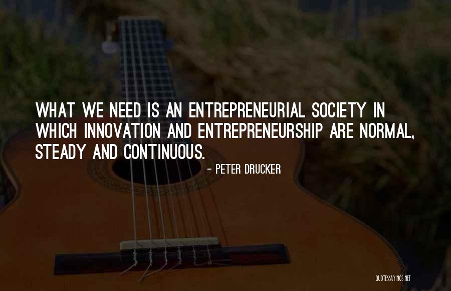 Peter Drucker Innovation And Entrepreneurship Quotes By Peter Drucker