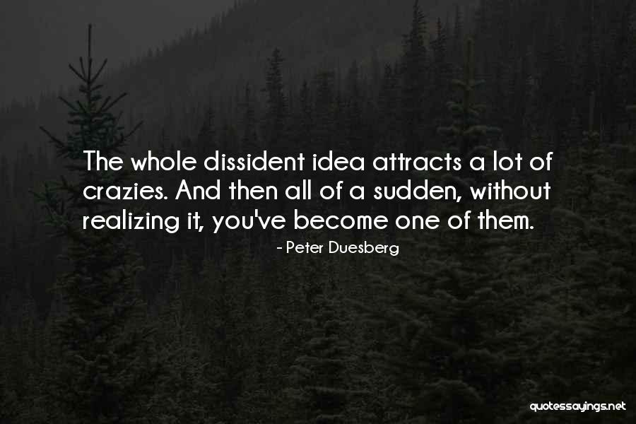Peter Duesberg Quotes 841496 Peter Duesberg Quotes 841496