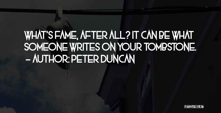 Peter Duncan Quotes 273037