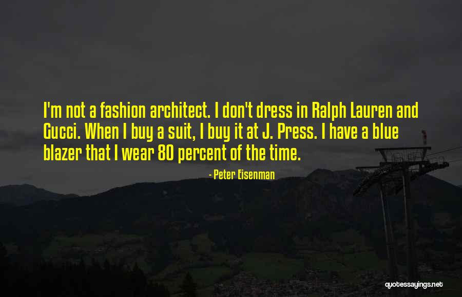 Peter Eisenman Quotes 853977