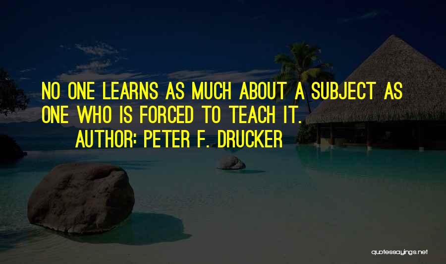 Peter F. Drucker Quotes 1038127