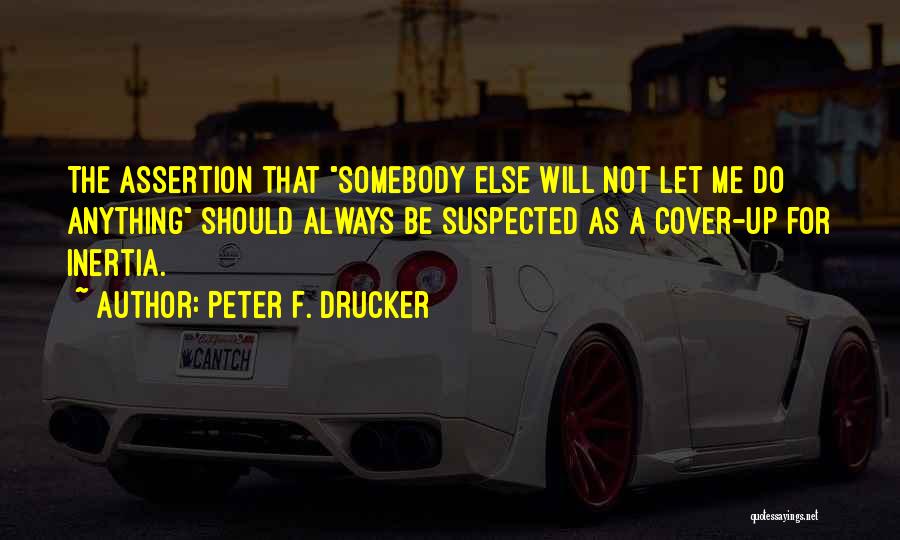 Peter F. Drucker Quotes 1107243