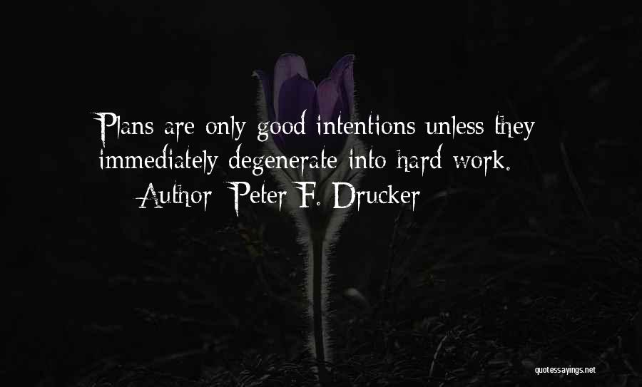 Peter F. Drucker Quotes 1611116