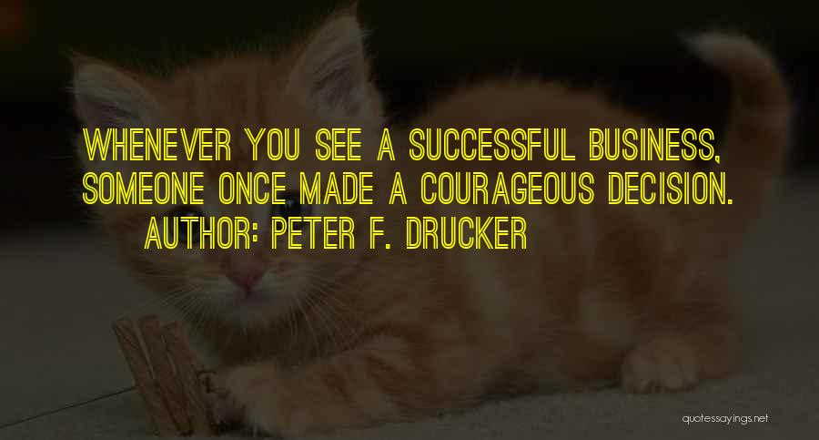 Peter F. Drucker Quotes 1844075