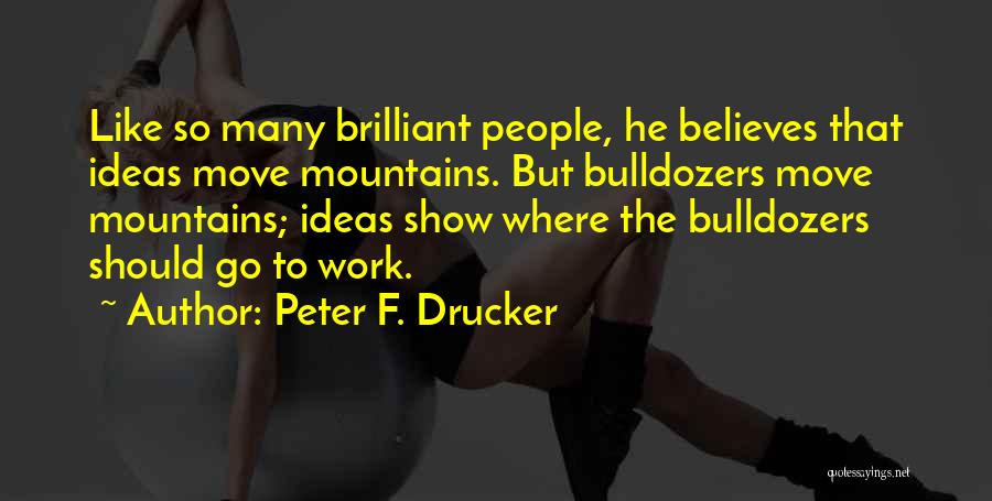 Peter F. Drucker Quotes 1862501