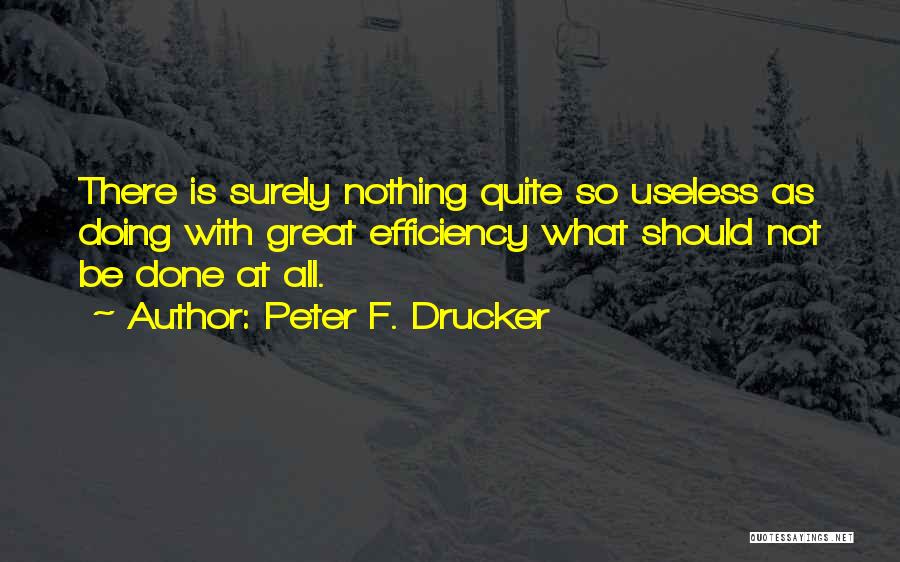 Peter F. Drucker Quotes 2014529