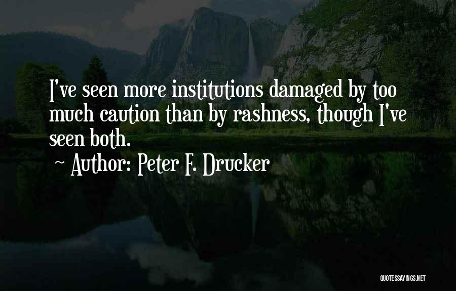 Peter F. Drucker Quotes 969550