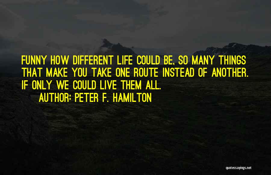 Peter F. Hamilton Quotes 1885852