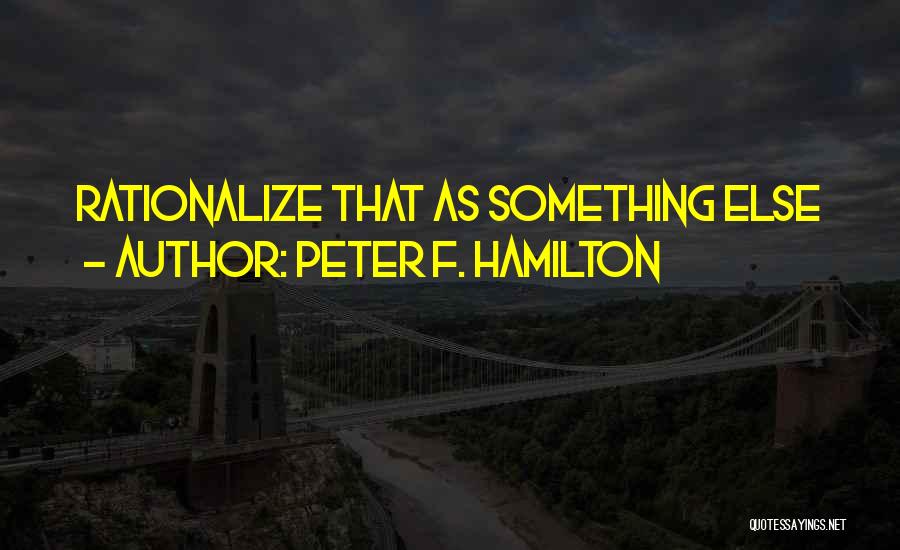 Peter F. Hamilton Quotes 797172