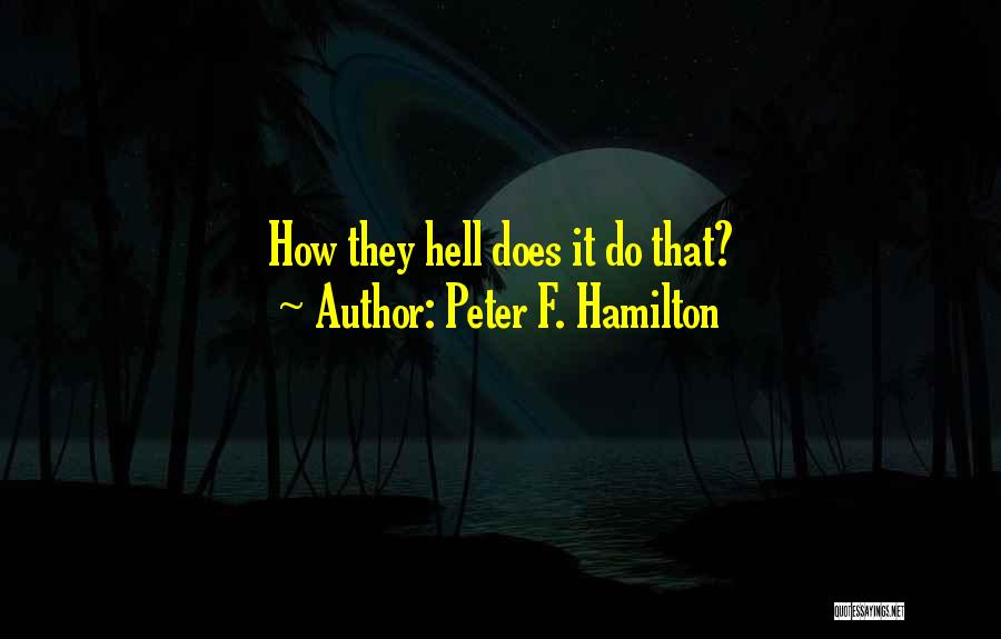 Peter F. Hamilton Quotes 973196