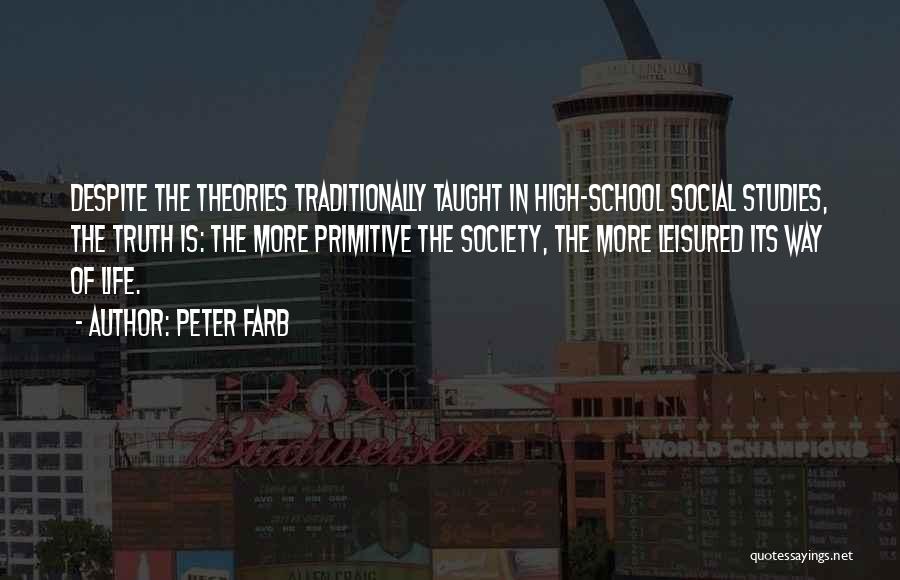 Peter Farb Quotes 1744098