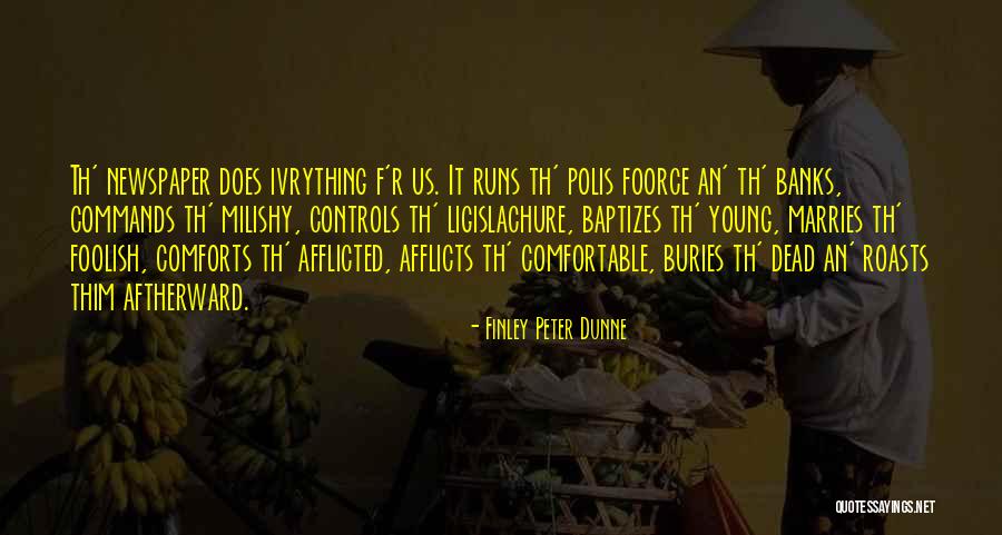 Peter Finley Dunne Quotes By Finley Peter Dunne Peter Finley Dunne Quotes By Finley Peter Dunne
