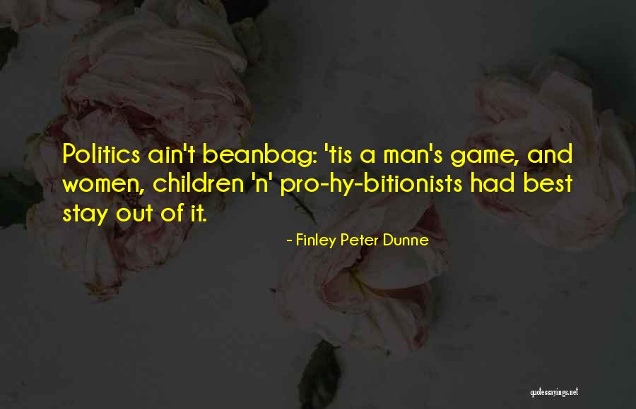 Peter Finley Dunne Quotes By Finley Peter Dunne Peter Finley Dunne Quotes By Finley Peter Dunne