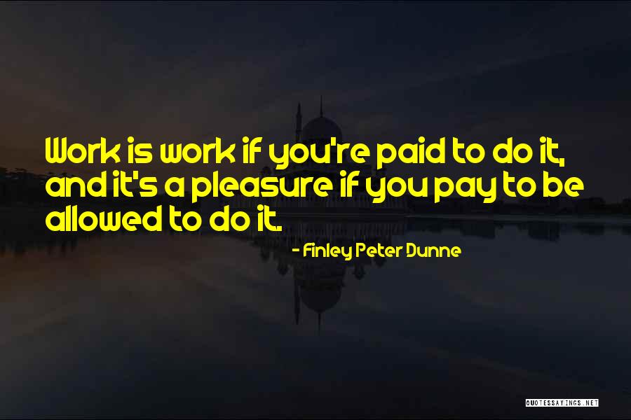 Peter Finley Dunne Quotes By Finley Peter Dunne Peter Finley Dunne Quotes By Finley Peter Dunne