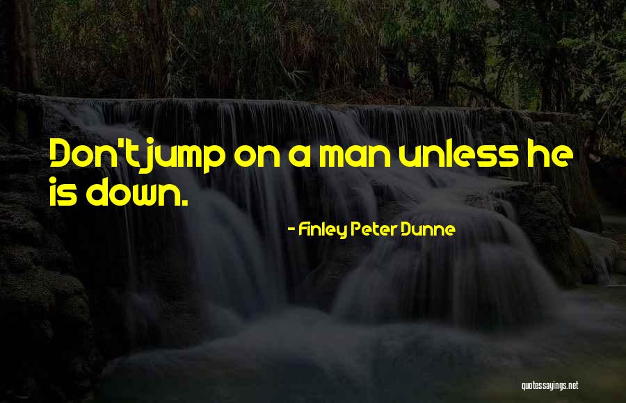 Peter Finley Dunne Quotes By Finley Peter Dunne Peter Finley Dunne Quotes By Finley Peter Dunne