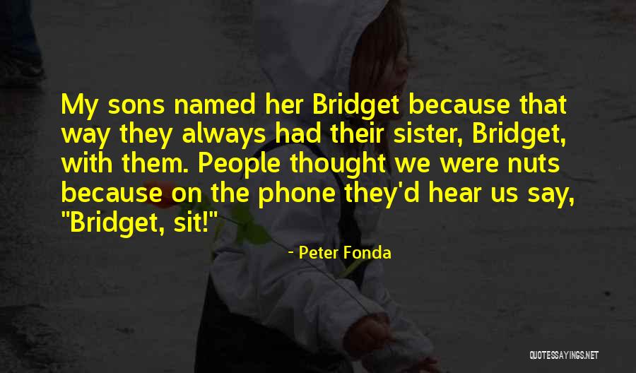 Peter Fonda Quotes 1552319