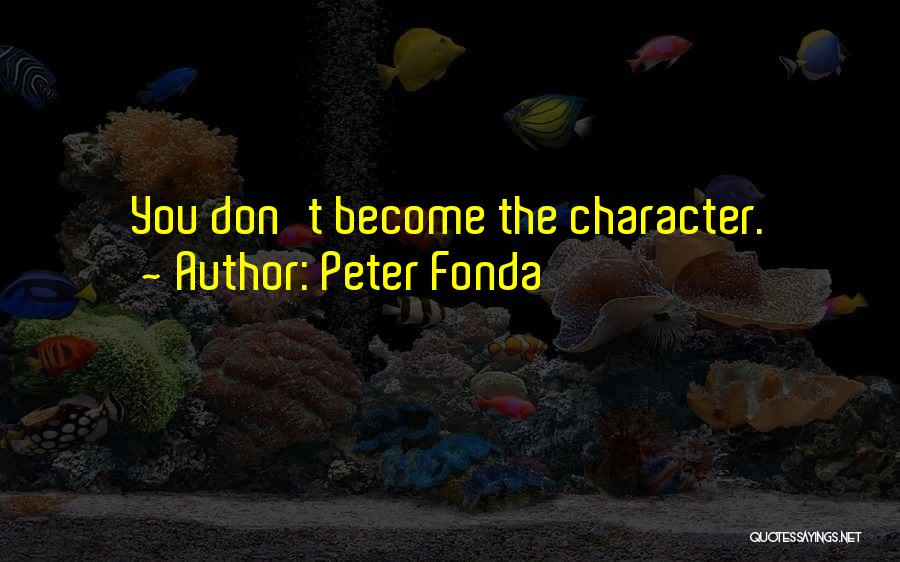 Peter Fonda Quotes 2047299
